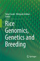 Ashikari, Ashikari, Motoyuki Ashikari, Takuj Sasaki, Takuji Sasaki, Sasaki Takuji - Rice Genomics, Genetics and Breeding
