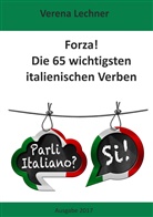 Verena Lechner - Forza! Die 65 wichtigsten italienischen Verben