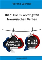 Verena Lechner - Bien! Die 65 wichtigsten französischen Verben