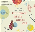 Abby Fabiaschi, Gabriele Blum, Lisa Hrdina, Thomas Sarbacher - Für immer ist die längste Zeit, 6 Audio-CDs (Audio book)