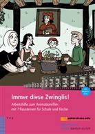 Mark Beile, Markus Beile, Eva Ebel, Dorothea Meyer-Liedholz, Jessica Stürmer Terdenge, Judith Stutz... - Immer diese Zwinglis!