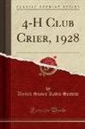 United States Radio Service - 4-H Club Crier, 1928 (Classic Reprint)