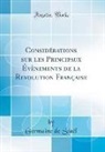 Germaine de Stael, Germaine de Staël - Considérations sur les Principaux Évènements de la Revolution Française (Classic Reprint)