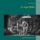 Alain Gaymard - Le cirque Bidon 2017