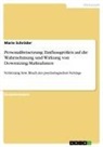 Marie Schröder - Personalfreisetzung. Einflussgrößen auf die Wahrnehmung und Wirkung von Downsizing-Maßnahmen