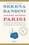 Serena Dandini - Avremo sempre Parigi. Passeggiate sentimentali in disordine alfabetico