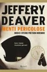 Jeffery Deaver - Menti pericolose. Dodici storie per non dormire