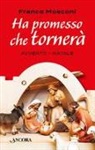 Franco Mosconi - Ha promesso che tornerà