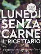 A. Rigg - Lunedì senza carne. Il ricettario. Menù vegetariani di Paul, Stella e Mary McCartney