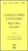 Karl R. Popper - Hegel e Marx falsi profeti
