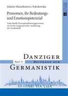 Jolanta Mazurkiewicz-Soko¿owska, Jolanta Mazurkiewicz-Sokolowska, Andrzej Katny - Pronomen, ihr Bedeutungs- und Emotionspotenzial