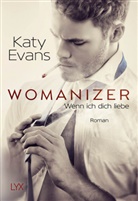 Katy Evans - Womanizer - Wenn ich dich liebe