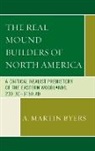 A Martin Byers, A. Martin Byers, Albert Martin Byers, Byers A. Martin - Real Mound Builders of North America