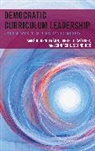 Daniel J Castner, Daniel J. Castner, James G Henderson, James G. Henderson, James G. Castner Henderson, James G./ Castner Henderson... - Democratic Curriculum Leadership