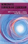 Daniel J Castner, Daniel J. Castner, James G Henderson, James G. Henderson, James G. Castner Henderson, James G./ Castner Henderson... - Democratic Curriculum Leadership