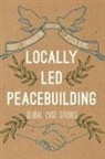 Stacey L. Connaughton, Stacey L. Berns Connaughton, Jessica Berns, Stacey L Connaughton, Stacey L. Connaughton, Connaughton Stacey L. - Locally Led Peacebuilding