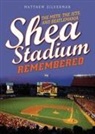 Matthew Silverman - Shea Stadium Remembered