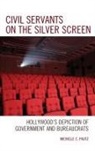 Michelle C Pautz, Michelle C. Pautz - Civil Servants on the Silver Screen