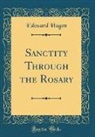 Edouard Hugon - Sanctity Through the Rosary (Classic Reprint)