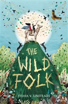 Sylvia Linsteadt, Sylvia V. Linsteadt, Linsteadt Sylvia V, Linsteadt Sylvia V. - The Wild Folk