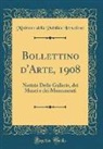 Ministero Della Pubblica Istruzione - Bollettino d'Arte, 1908