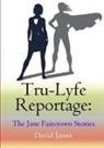 David James - Tru-Lyfe Reportage