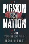Jesse Berrett, Jesse Isaac Berrett - Pigskin Nation