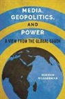 Herman Wasserman - Media, Geopolitics, and Power