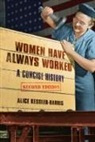 Alice Kessler-Harris - Women Have Always Worked