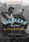 Steve Cushing - Pioneers of the Blues Revival