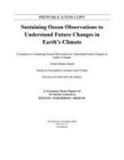 Board on Atmospheric Sciences and Climat, Board on Atmospheric Sciences and Climate, Committee on Sustaining Ocean Observations to Understand Future Changes in Earth's Climate, Division On Earth And Life Studies, National Academies Of Sciences Engineeri, National Academies of Sciences Engineering and Medicine... - Sustaining Ocean Observations to Understand Future Changes in Earth's Climate