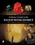 David G. Bailey, Steve Chamberlain, Steve/ Lupulescu Chamberlain, David G. Bailey, William deLorraine, Marian Lupulescu - Collector's Guide to the Balmat Mining District