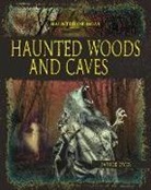 Janice Dyer - Haunted Woods and Caves