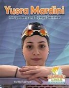 Kelly Spence - Yusra Mardini: Refugee Hero and Olympic Swimmer