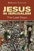 Eckhard Schnabel, Eckhard J. Schnabel, Eckhard/ Evans Schnabel - Jesus in Jerusalem The Last Days