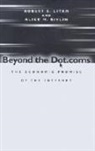 Robert Litan, Robert E Litan, Robert E. Litan, Robert E. Rivlin Litan, Litan Robert E., Alice Rivlin... - Beyond the Dot.coms