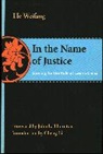 Weifang He, He Weifang - In the Name of Justice