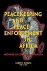 Robert Rotberg, Robert I Rotberg, Robert I. Rotberg, Rotberg Robert I. - Peacekeeping and Peace Enforcement in Africa
