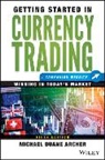 Michael D Archer, Michael D. Archer - Getting Started in Currency Trading