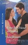 Jules Bennett - From Best Friend to Daddy
