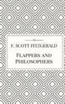 F. Scott Fitzgerald - Flappers and Philosophers