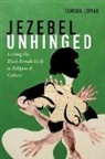 Tamura Lomax, Tamura A. Lomax - Jezebel Unhinged