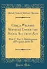 United States Children'S Bureau - Child-Welfare Services Under the Social Security Act