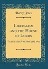 Harry Jones - Liberalism and the House of Lords