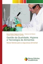 Yohanna de Oliveira, Bruno Rafael Virginio de Souza, Cássia Surama Oliveira da Silva - Gestão da Qualidade, Higiene e Tecnologia de Alimentos