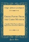 Edgar Johnson Goodspeed - Greek Papyri From the Cairo Museum