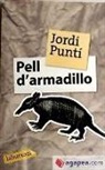 Jordi Puntí - Pell d'armadillo