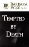 Barbara Rose - Tempted by Death