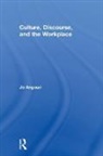 Jo Angouri, Jo (University of the West of England Angouri, Angouri Jo - Culture, Discourse, and the Workplace
