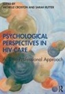Michelle Croston, Michelle (EDT)/ Rutter Croston, Michelle (Manchester Metropolitan Univers Croston, Sarah Rutter, Michelle Croston, Michelle (Manchester Metropolitan University Croston... - Psychological Perspectives in Hiv Care